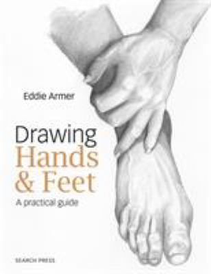 Drawing hands & feet : a practical guide  cover image cdn