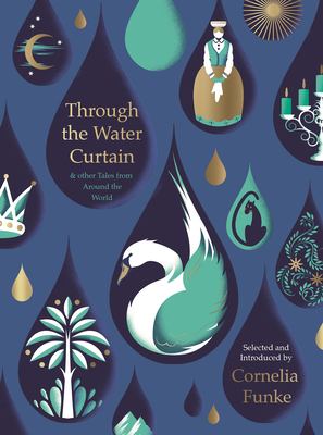 Through the water curtain & other tales from around the world  cover image cdn