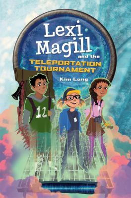 Lexi Magill and the teleportation tournament  cover image cdn