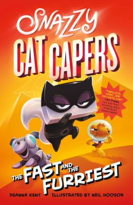 Snazzy cat capers : the fast and the furriest  cover image cdn