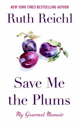 Save me the plums my gourmet memoir  cover image cdn