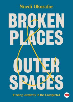 Broken places & outer spaces : finding creativity in the unexpected  cover image cdn