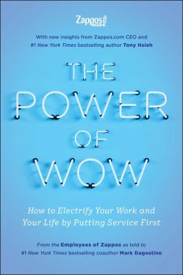 The power of WOW : how to electrify your work and your life by putting service first  cover image cdn