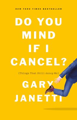 Do you mind if I cancel? : (things that still annoy me) cover image