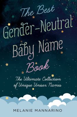 The best gender-neutral baby name book : the ultimate collection of unique unisex names  cover image cdn