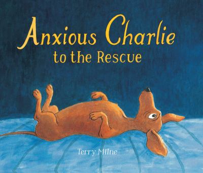 Anxious Charlie to the rescue  cover image cdn