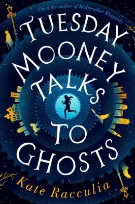 Tuesday Mooney talks to ghosts : an adventure cover image