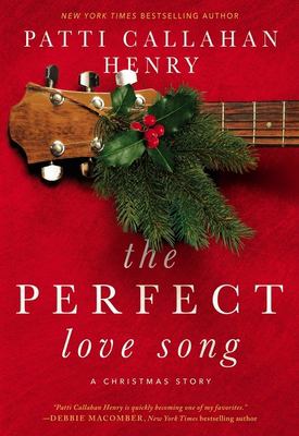 The perfect love song : a Christmas story  cover image cdn
