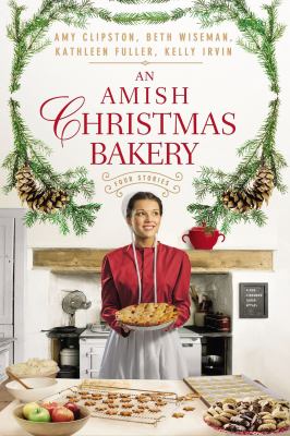 An Amish Christmas Bakery : four stories  cover image cdn
