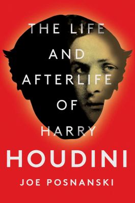 The life and afterlife of Harry Houdini  cover image cdn