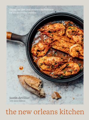 The New Orleans kitchen : classic recipes and modern techniques for an unrivaled cuisine  cover image cdn