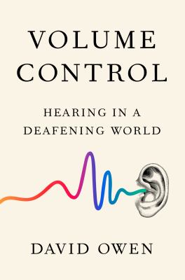 Volume control : hearing in a deafening world  cover image cdn