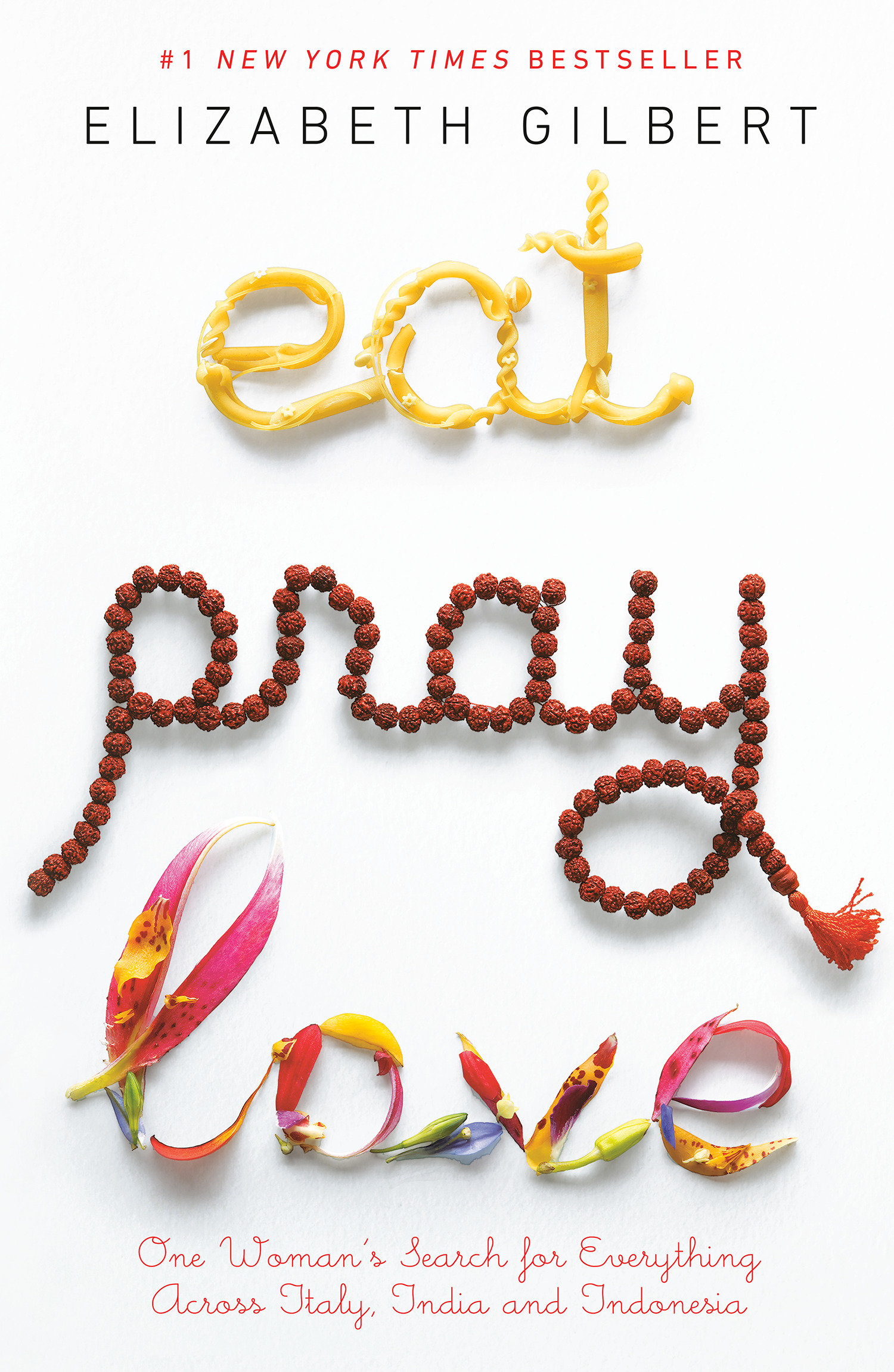 Eat pray love one woman's search for everything across Italy, India and Indonesia cover image cdn