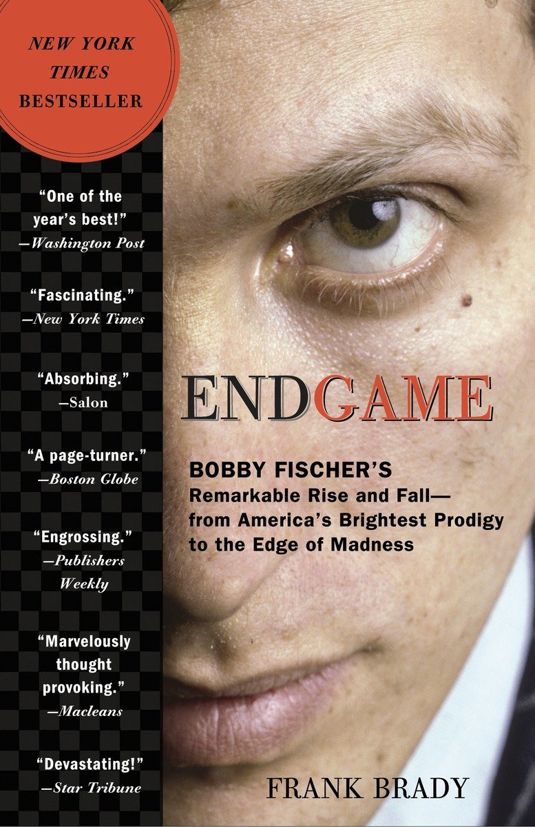 Endgame Bobby Fischer's remarkable rise and fall-- from America's brightest prodigy to the edge of madness cover image cdn
