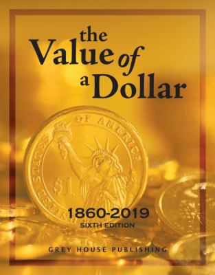 The value of a dollar : prices and incomes in the United States, 1860-2019  cover image cdn
