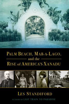 Palm Beach, Mar-A-Lago, and the rise of America's Xanadu  cover image cdn
