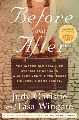 Before and after : the incredible real-life stories of orphans who survived the Tennessee Children's Home Society  cover image cdn