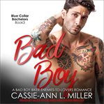 Bad boy : a bad boy biker enemies-to-lovers romance cover image cdn