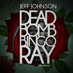 Deadbomb Bingo Ray cover image cdn