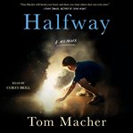 Halfway : a memoir cover image cdn