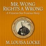Mr. wong rights a wrong. Book #3.5 cover image cdn