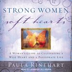 Strong women, soft hearts cover image cdn
