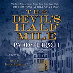 The devil's half mile : a novel cover image cdn