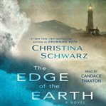 The edge of the earth : a novel cover image cdn