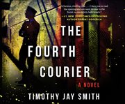 The fourth courier : a novel cover image cdn