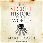 The secret history of the world : as laid down by the secret societies cover image cdn