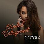 Twisted entrapment : a novel cover image cdn