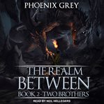 The realm between : two brothers cover image cdn