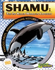 Shamu : the 1st killer whale in captivity cover image cdn