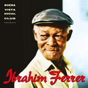 Ibrahim ferrer (buena vista social club presents). Buena Vista Social Club Presents cover image cdn
