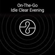 On the go: idle clear evening cover image cdn