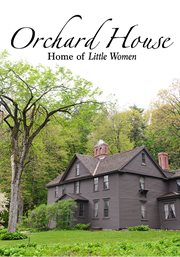 Orchard House : home of Little Women cover image cdn