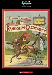 Randolph caldecott. The Man Who Could Not Stop Drawing cover image cdn