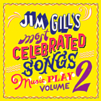 Jim Gill's most celebrated songs. 2 cover image cdn