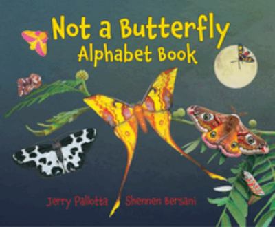 Not a butterfly alphabet book : it's about time moths had their own book!  cover image cdn