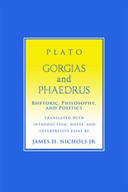 "gorgias" and "phaedrus". Rhetoric, Philosophy, and Politics cover image cdn