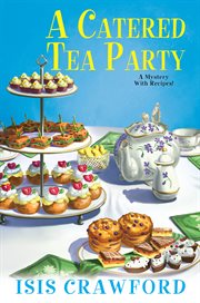 A catered tea party : a mystery with recipes cover image cdn