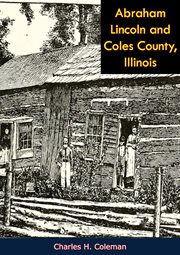 Abraham Lincoln and Coles County, Illinois cover image cdn