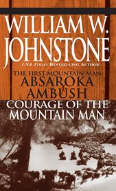Absaroka ambush ; : Courage of the mountain man cover image cdn