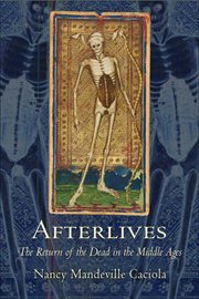 Afterlives : the return of the dead in the Middle Ages cover image cdn