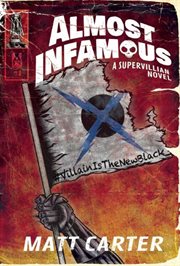 Almost infamous : a supervillain novel cover image cdn