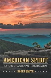 American spirit : a story of American individualism cover image cdn