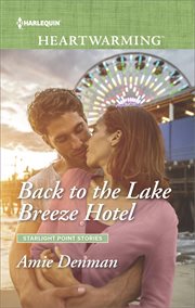 Back to the Lake Breeze Hotel : Starlight Point Stories Series, Book 5 cover image cdn