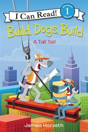Build, dogs, build : a tall tail cover image cdn