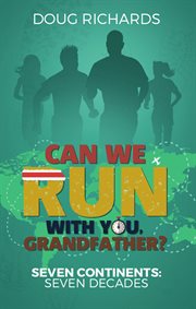 Can we run with you, grandfather?. Seven Continents: Seven Decades cover image cdn