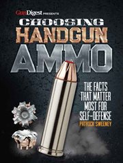 Choosing handgun ammo : the facts that matter most for self-defense cover image cdn